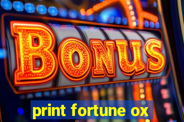 print fortune ox